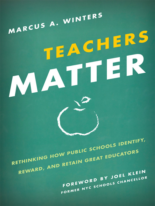 Title details for Teachers Matter by Marcus A. Winters - Available